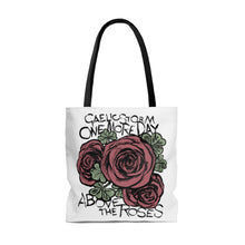 Load image into Gallery viewer, One More Day Above The Roses Tote Bag

